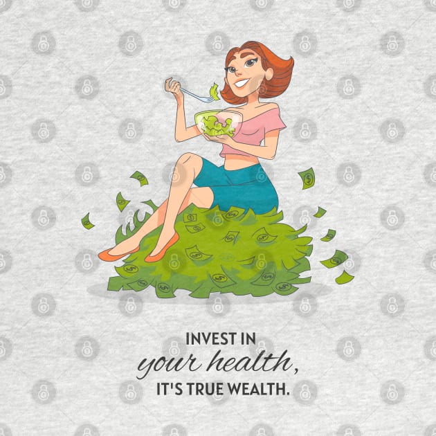 Invest In Your Health, It's True Wealth by StarDash_World